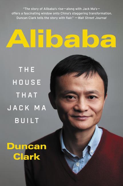 Cover: 9780062413413 | Alibaba | The House That Jack Ma Built | Duncan Clark | Taschenbuch