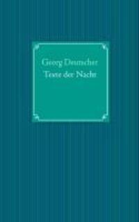 Cover: 9783732233182 | Texte der Nacht | Georg Deutscher | Taschenbuch | Paperback | 92 S.