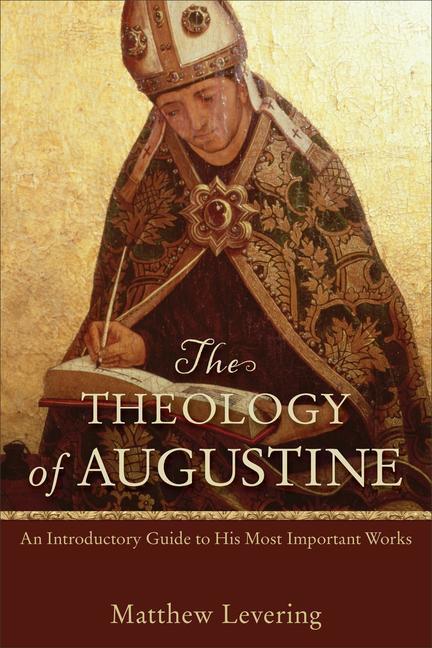 Cover: 9780801048487 | Theology of Augustine | Matthew Levering | Taschenbuch | Englisch