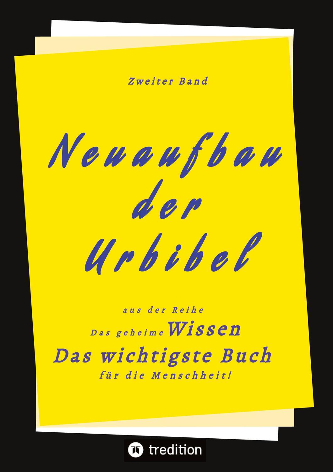 Cover: 9783347605718 | 2. Band von Neuaufbau der Urbibel | Herausgeber | Taschenbuch