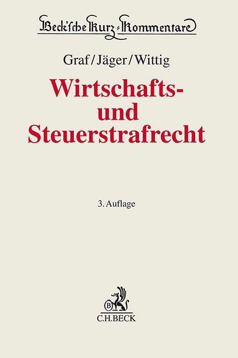 Cover: 9783406785016 | Wirtschafts- und Steuerstrafrecht | Jürgen Peter Graf (u. a.) | Buch
