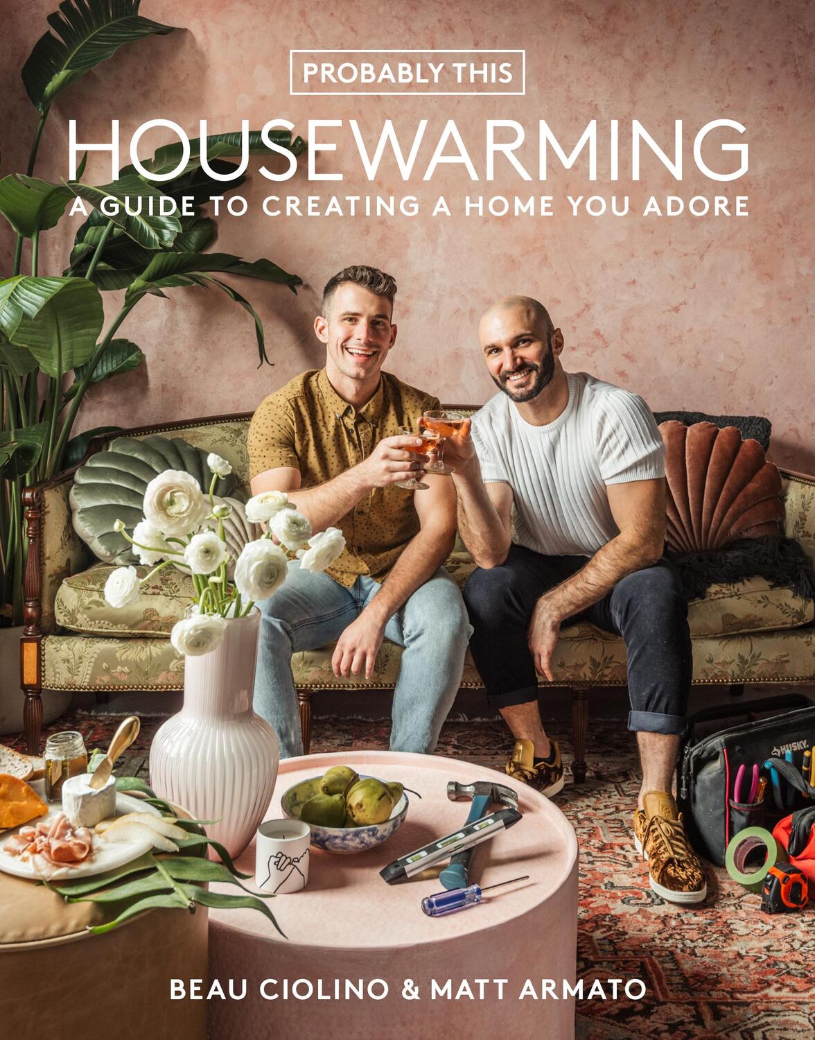 Cover: 9781419754838 | Probably This Housewarming: A Guide to Creating a Home You Adore