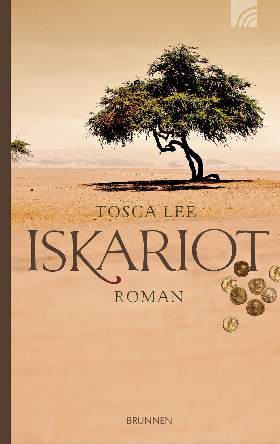 Cover: 9783765509469 | Iskariot | Roman | Tosca Lee | Buch | Deutsch | 2016 | Brunnen