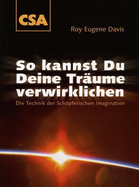 Cover: 9783922779025 | So kannst Du Deine Träume verwirklichen | Roy Eugene Davis | Buch