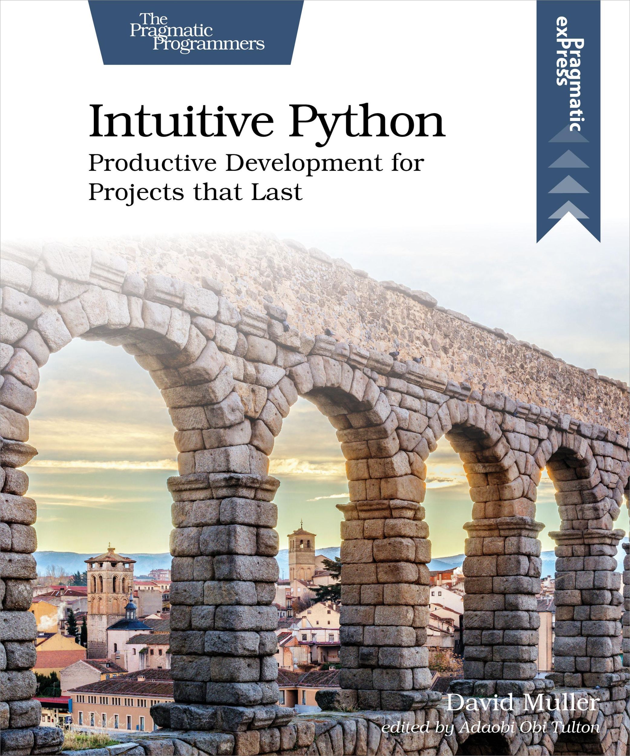 Cover: 9781680508239 | Intuitive Python | Productive Development for Projects That Last