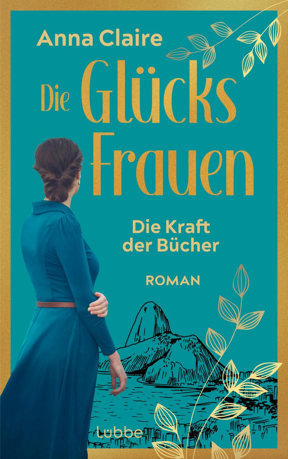 Cover: 9783757700232 | Die Glücksfrauen - Die Kraft der Bücher | Anna Claire | Taschenbuch