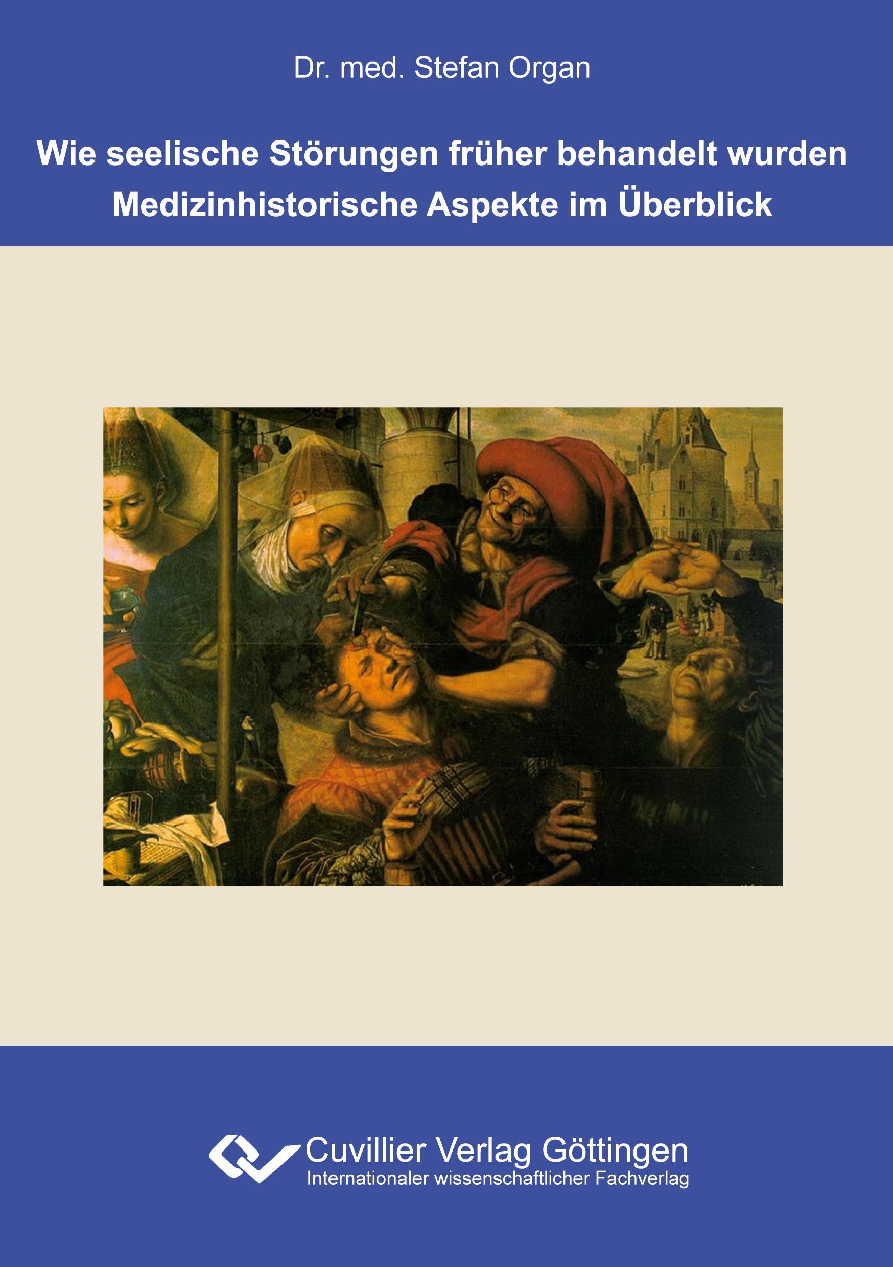 Cover: 9783736972353 | Wie seelische Störungen früher behandelt wurden | Stefan Organ | Buch