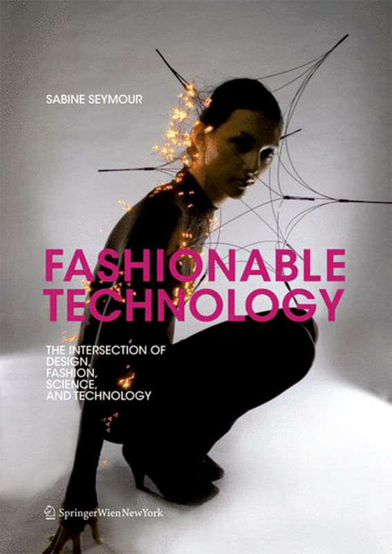 Cover: 9783990432259 | Fashionable Technology | Sabine Seymour | Taschenbuch | Englisch