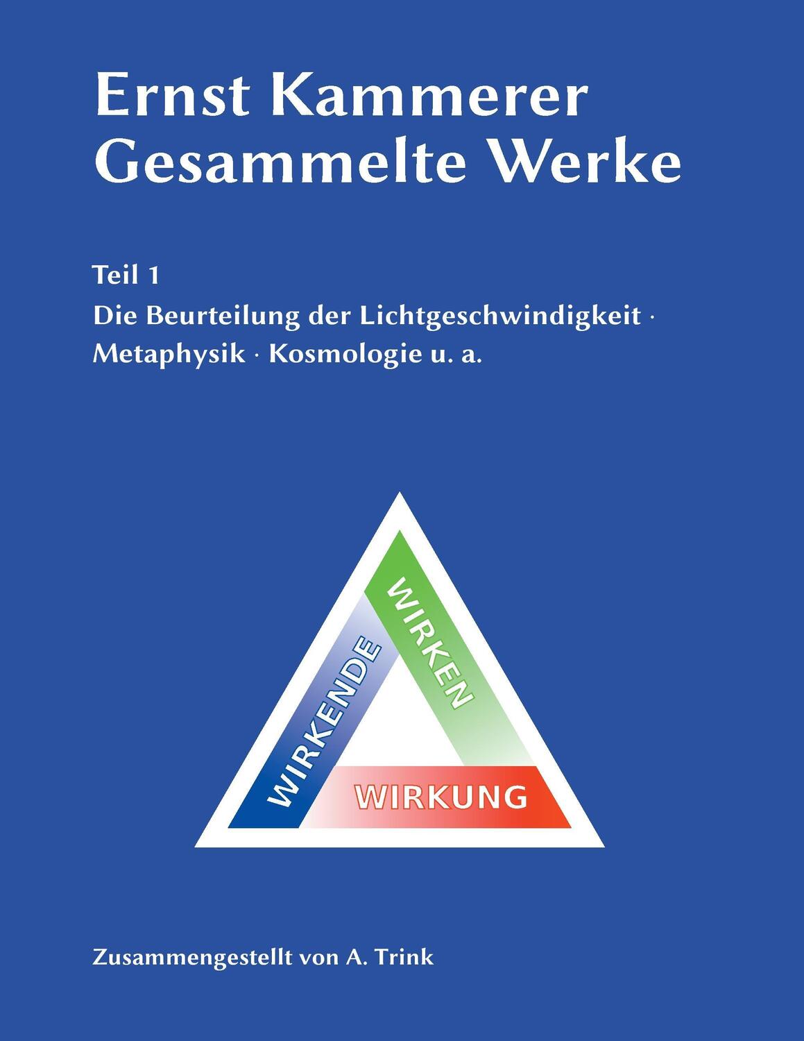 Cover: 9783744854726 | Ernst Kammerer - Gesammelte Werke - Teil 1 | Andreas Trink | Buch
