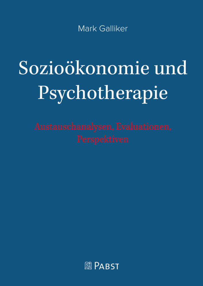 Cover: 9783958537491 | Sozioökonomie und Psychotherapie | Mark Galliker | Buch | 408 S.