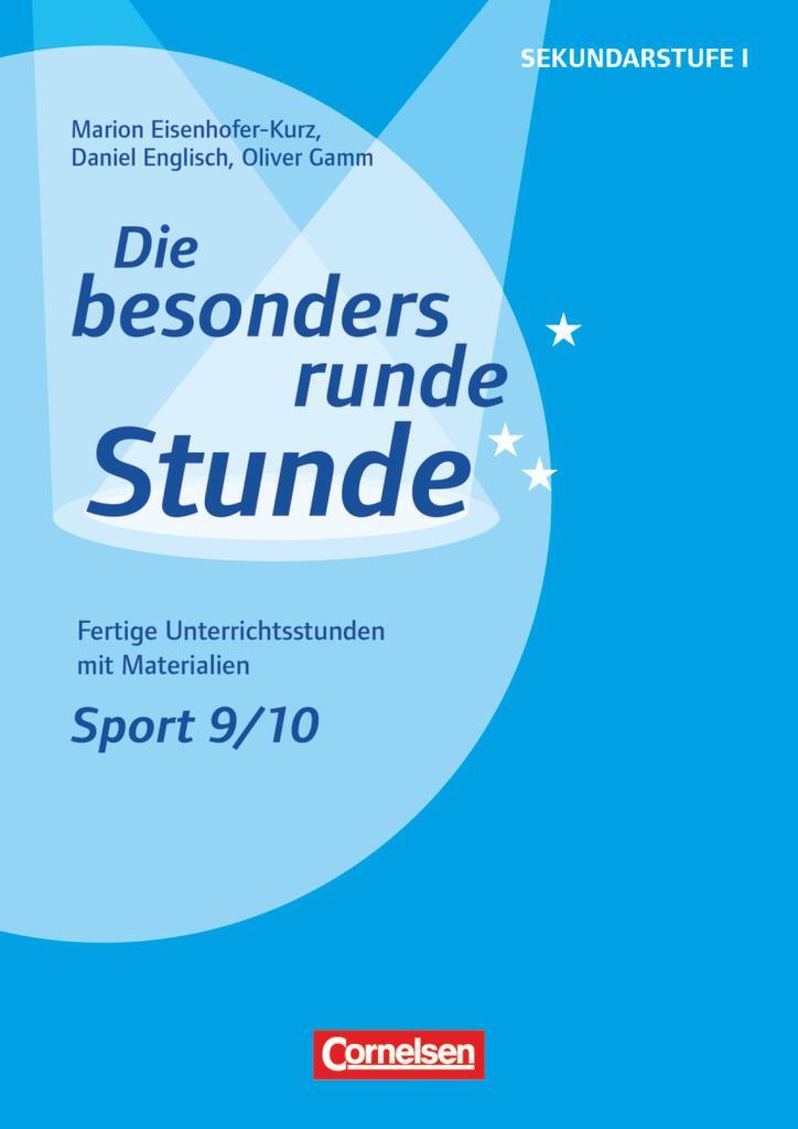 Cover: 9783589150243 | Die besonders runde Stunde - Sekundarstufe I. Sport: Klasse 9/10