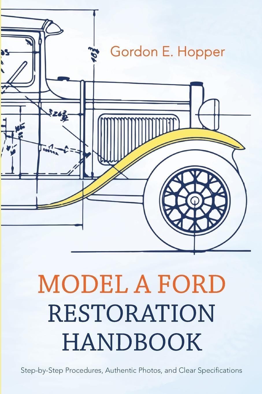 Cover: 9781626540286 | Model A Ford Restoration Handbook | Gordon E. Hopper | Taschenbuch