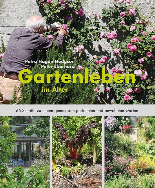 Cover: 9783258080604 | Gartenleben im Alter | Petra Hagen Hodgson (u. a.) | Buch | 192 S.