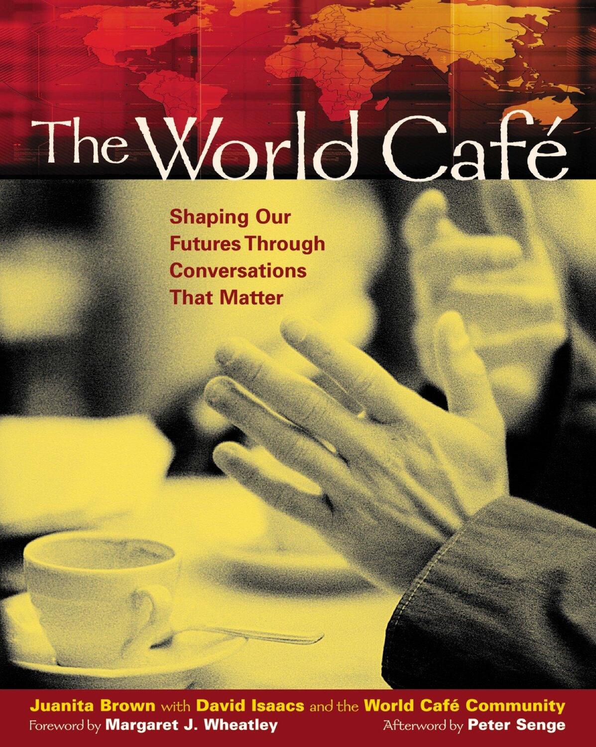 Cover: 9781576752586 | The World Café | Shaping Our Futures Through Conversations That Matter