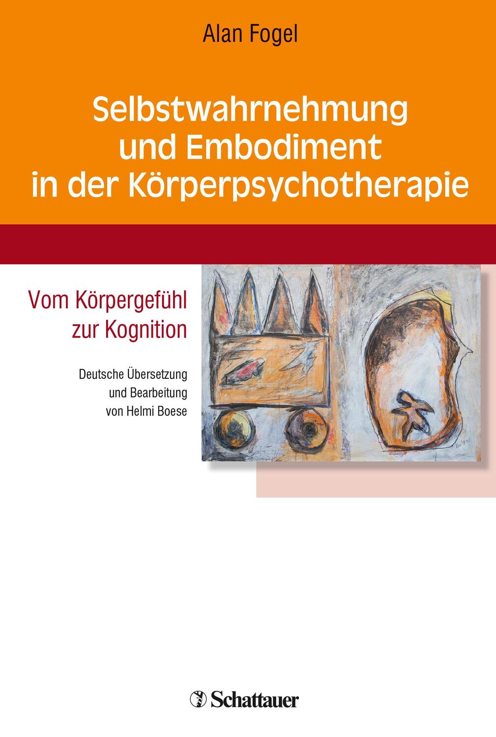 Cover: 9783608429657 | Selbstwahrnehmung und Embodiment in der Körperpsychotherapie | Fogel