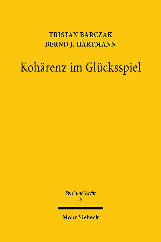 Cover: 9783161607042 | Kohärenz im Glücksspiel | Tristan Barczak (u. a.) | Taschenbuch | VIII