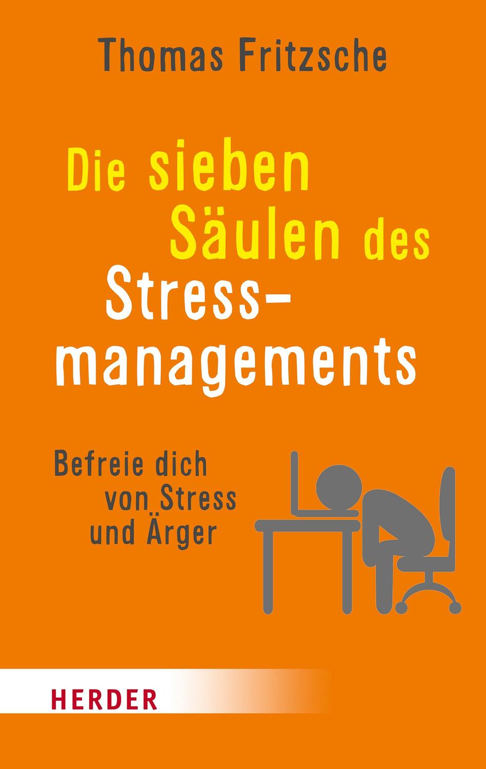Cover: 9783451033728 | Die sieben Säulen des Stressmanagements | Thomas Fritzsche | Buch