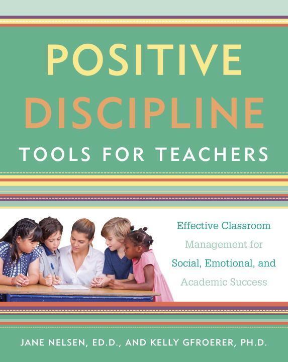 Cover: 9781101905395 | Positive Discipline Tools for Teachers | Jane Nelsen (u. a.) | Buch