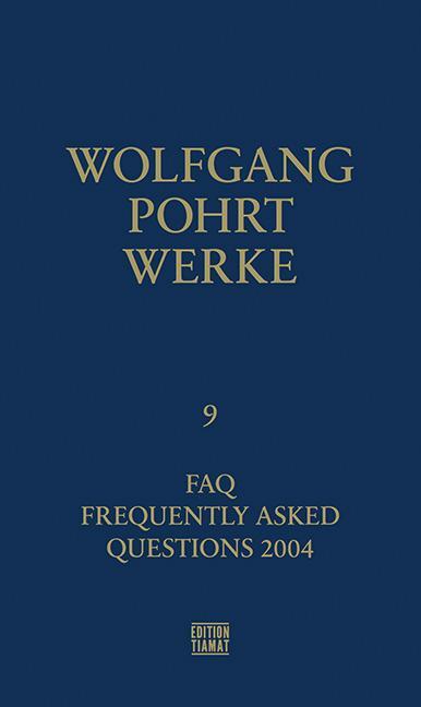 Cover: 9783893202768 | Werke Band 9 | FAQ Frequently Asked Questions 2004 | Wolfgang Pohrt