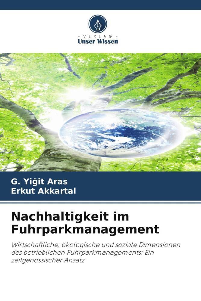Cover: 9786204452241 | Nachhaltigkeit im Fuhrparkmanagement | G. Yi¿it Aras (u. a.) | Buch