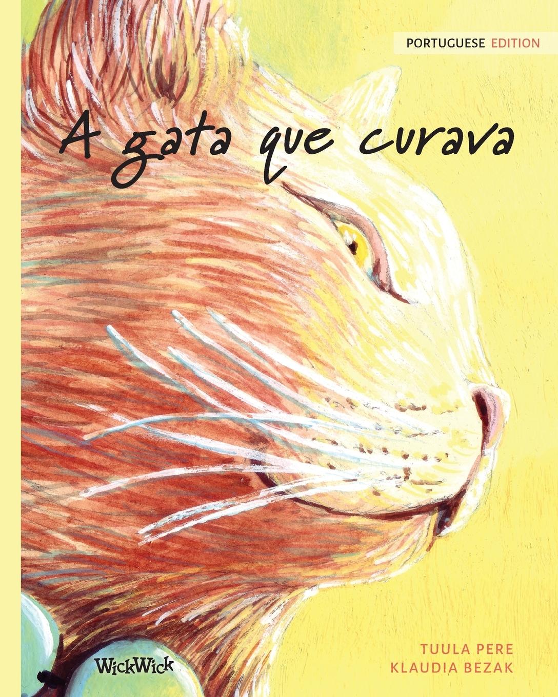 Cover: 9789523570955 | A gata que curava | Portuguese Edition of The Healer Cat | Tuula Pere