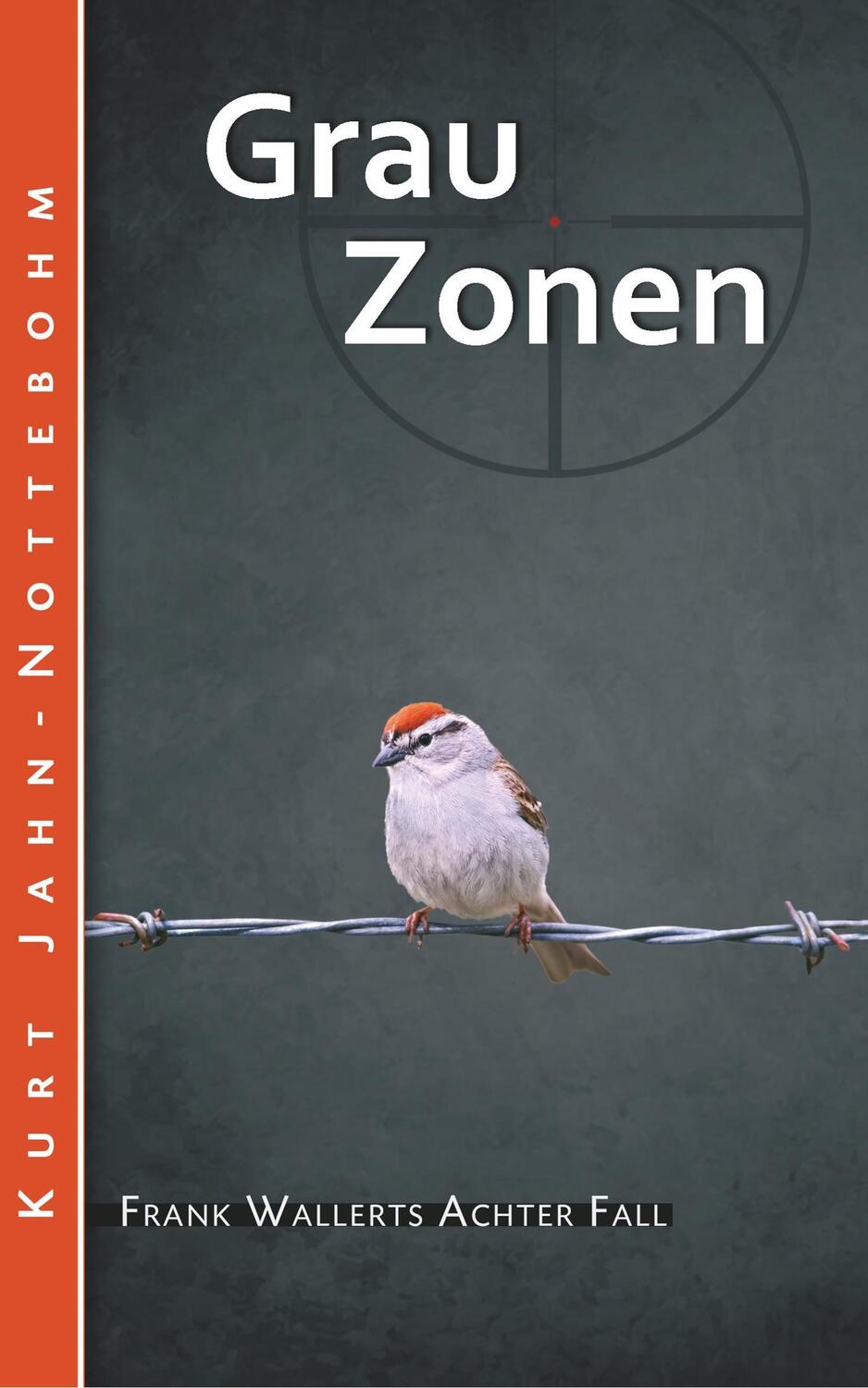 Cover: 9783743811843 | Grauzonen | Frank Wallerts achter Fall | Kurt Jahn-Nottebohm | Buch