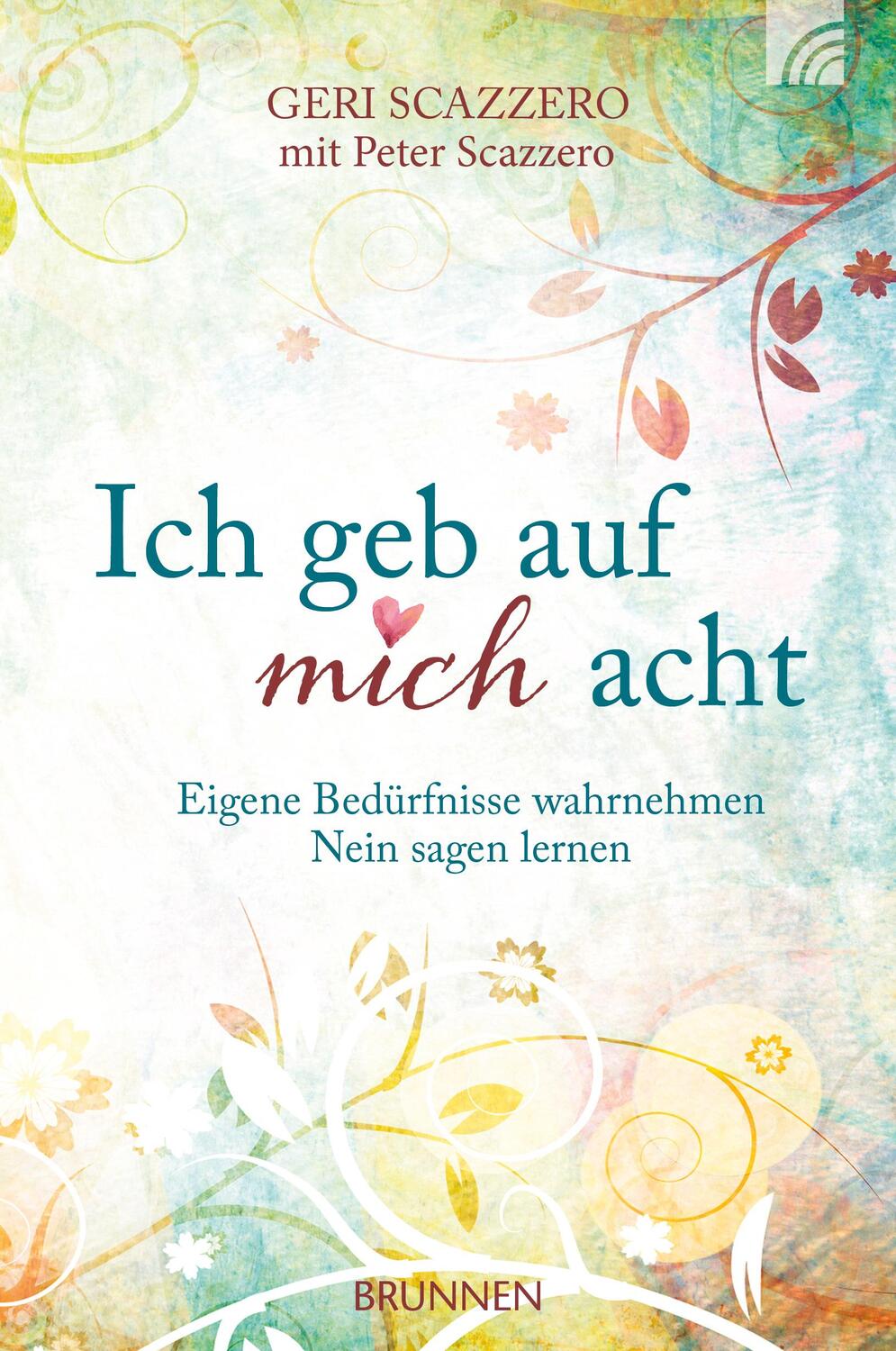 Cover: 9783765520297 | Ich geb auf mich acht | Geri Scazzero (u. a.) | Taschenbuch | Deutsch