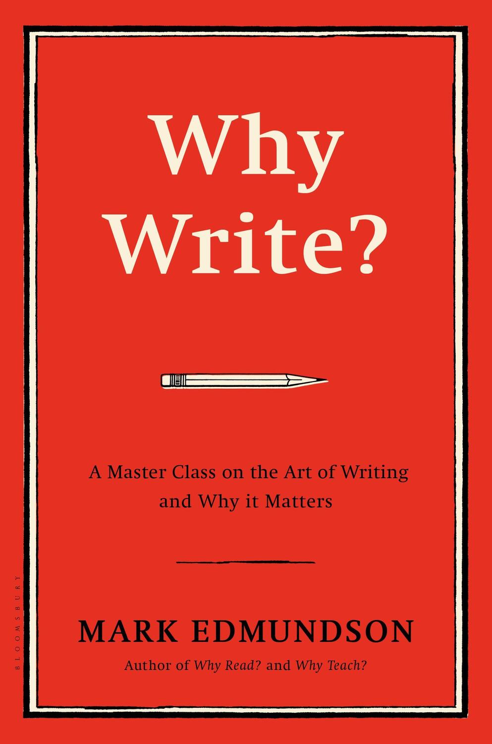 Cover: 9781632863058 | Why Write? | A Master Class on the Art of Writing and Why it Matters