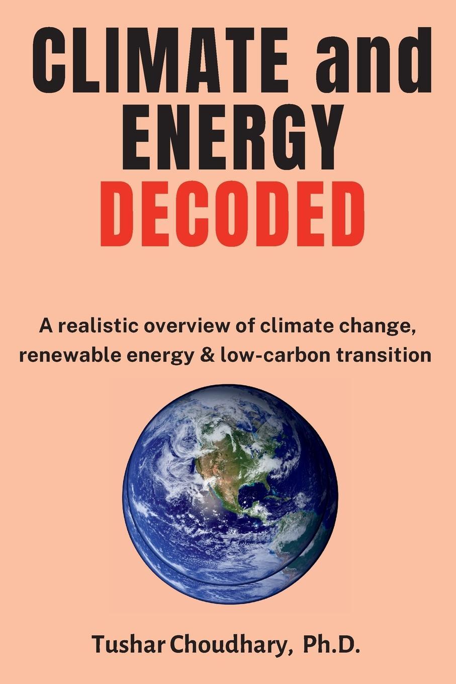 Cover: 9798986435800 | Climate and Energy Decoded | Tushar Choudhary | Taschenbuch | Englisch