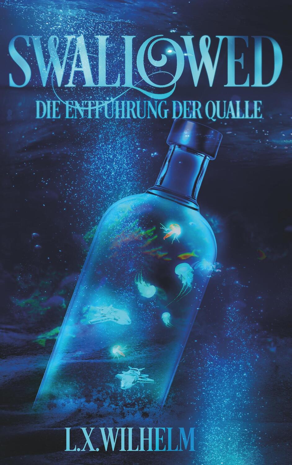Cover: 9783751934879 | Swallowed | Die Entführung der Qualle | Xavier Wilhelm (u. a.) | Buch
