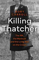 Cover: 9780008476663 | Killing Thatcher | Rory Carroll | Taschenbuch | Englisch | 2023