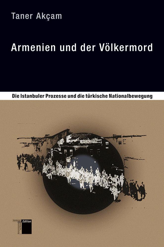 Cover: 9783930908998 | Armenien und der Völkermord | Taner Akçam | Taschenbuch | 2004