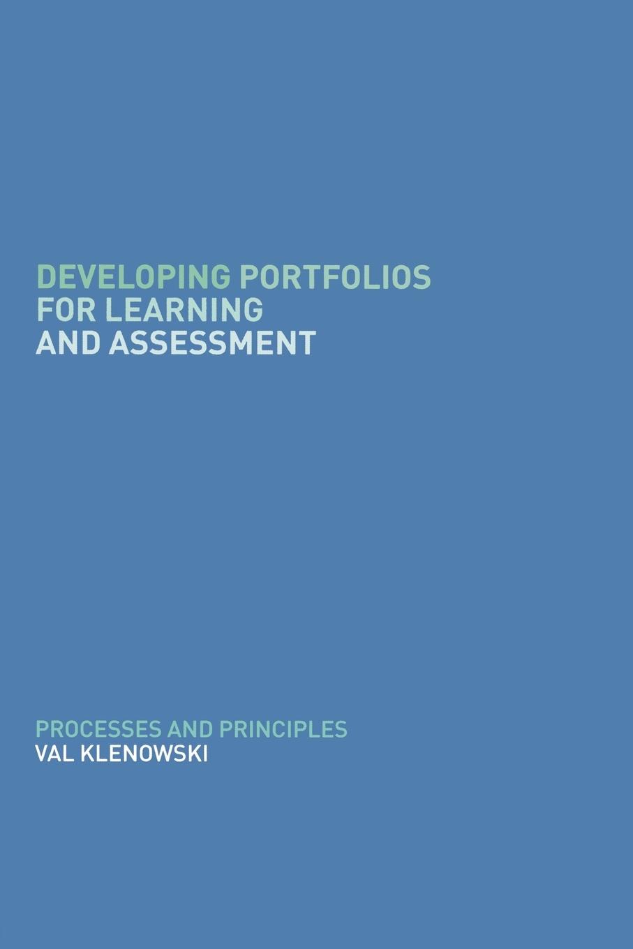 Cover: 9780750709873 | Developing Portfolios for Learning and Assessment | Val Klenowski