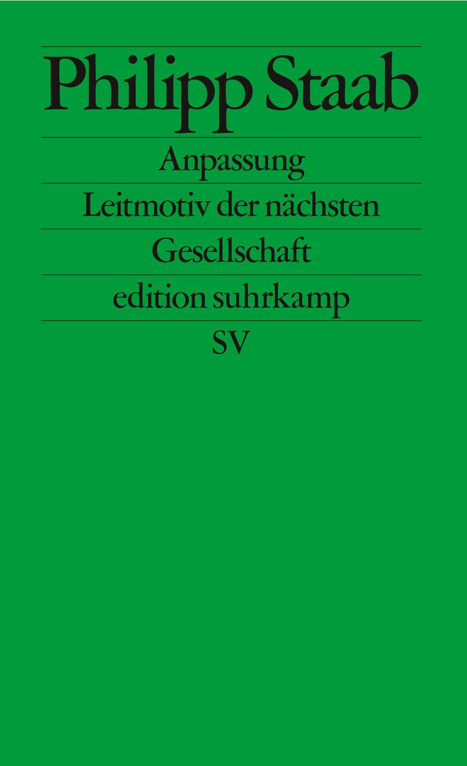 Cover: 9783518127797 | Anpassung | Leitmotiv der nächsten Gesellschaft | Philipp Staab | Buch