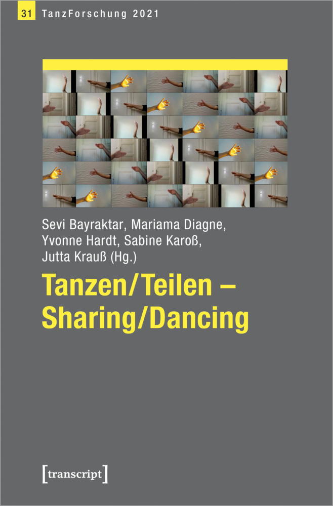 Cover: 9783837662375 | Tanzen/Teilen - Sharing/Dancing | Jahrbuch TanzForschung 2021 | Buch