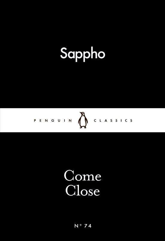 Cover: 9780141398693 | Come Close | Sappho | Taschenbuch | Penguin Little Black Classics