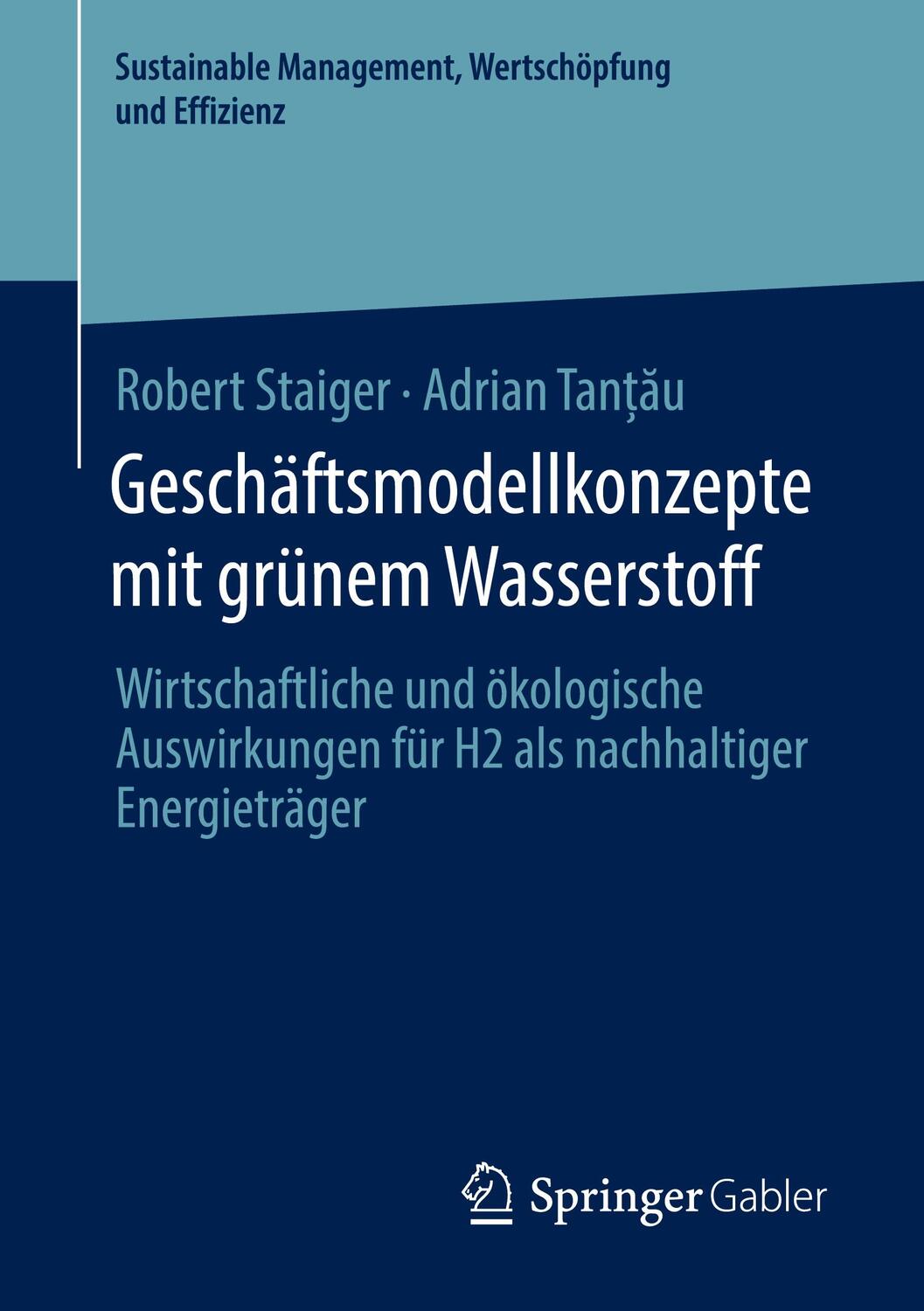 Cover: 9783658305758 | Geschäftsmodellkonzepte mit grünem Wasserstoff | Adrian Tan¿au (u. a.)