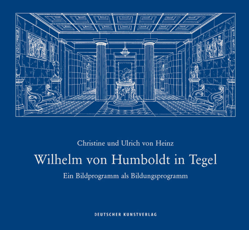 Cover: 9783422949300 | Wilhelm von Humboldt in Tegel | Ein Bildprogramm als Bildungsprogramm