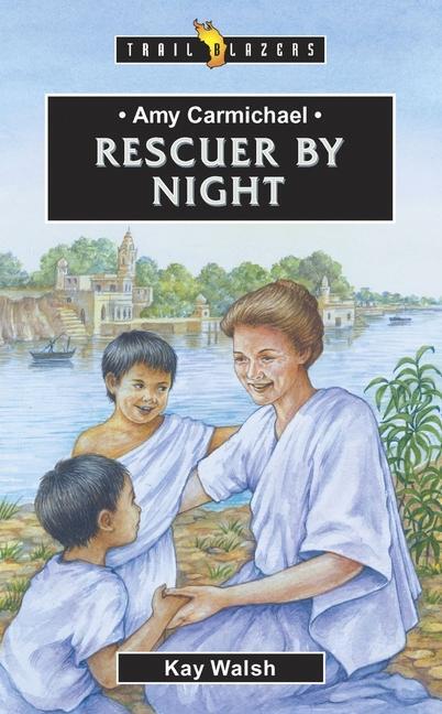 Cover: 9781857929461 | Amy Carmichael | Rescuer By Night | Kay Walsh | Taschenbuch | Englisch