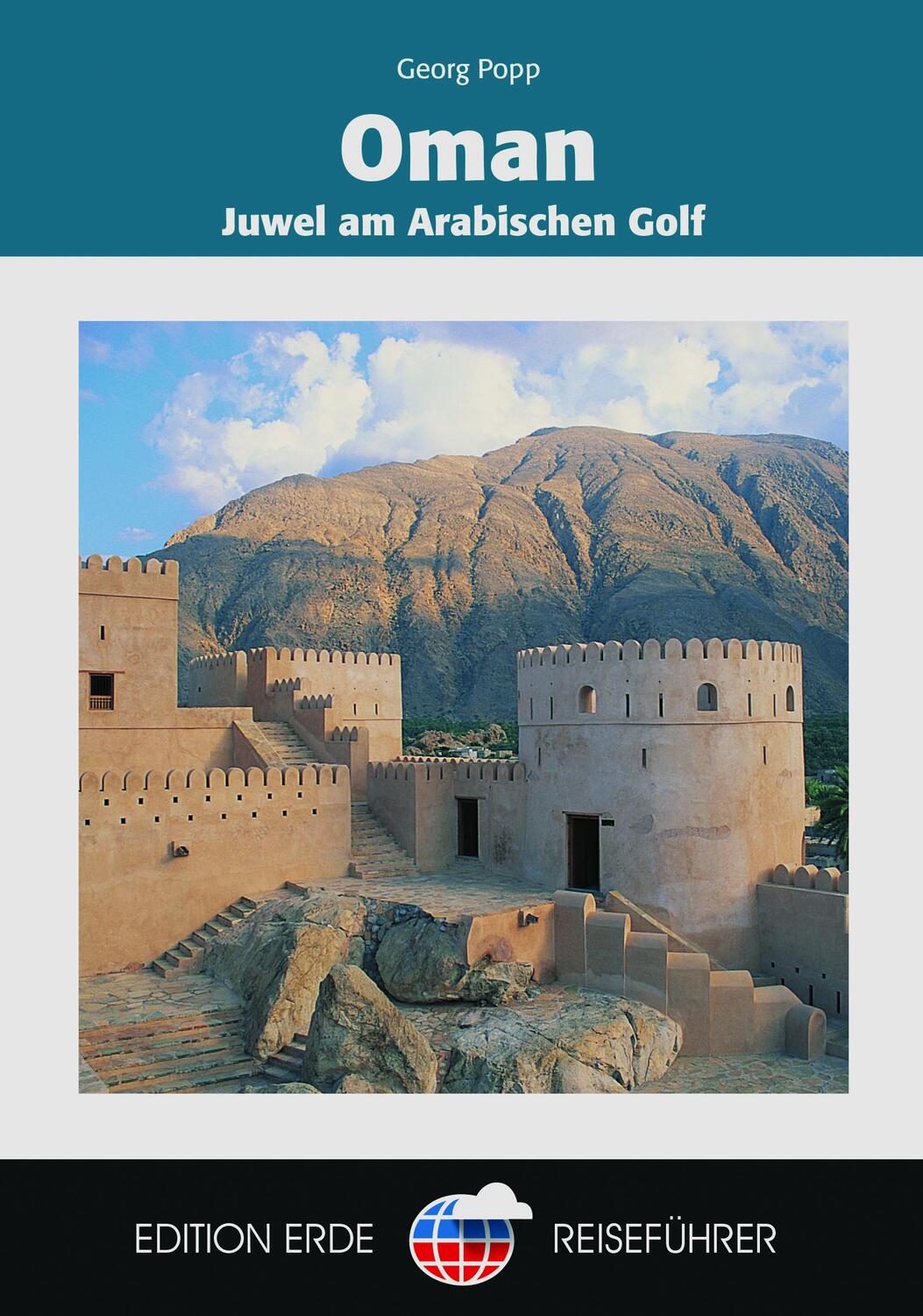 Cover: 9783837830095 | Oman | Juwel am Arabischen Golf | Georg Popp (u. a.) | Taschenbuch