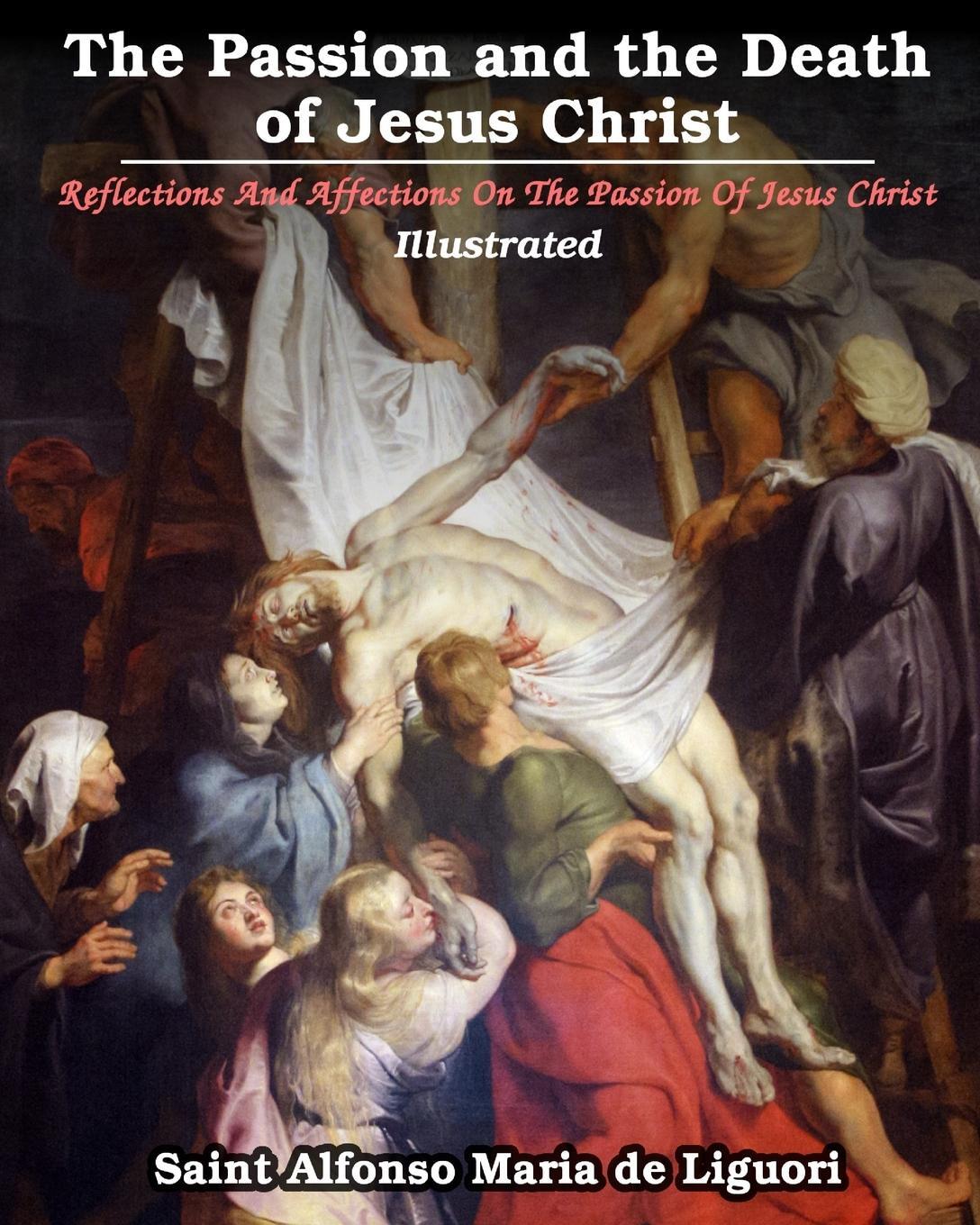 Cover: 9781034567172 | The Passion and the Death of Jesus Christ | Liguori | Taschenbuch