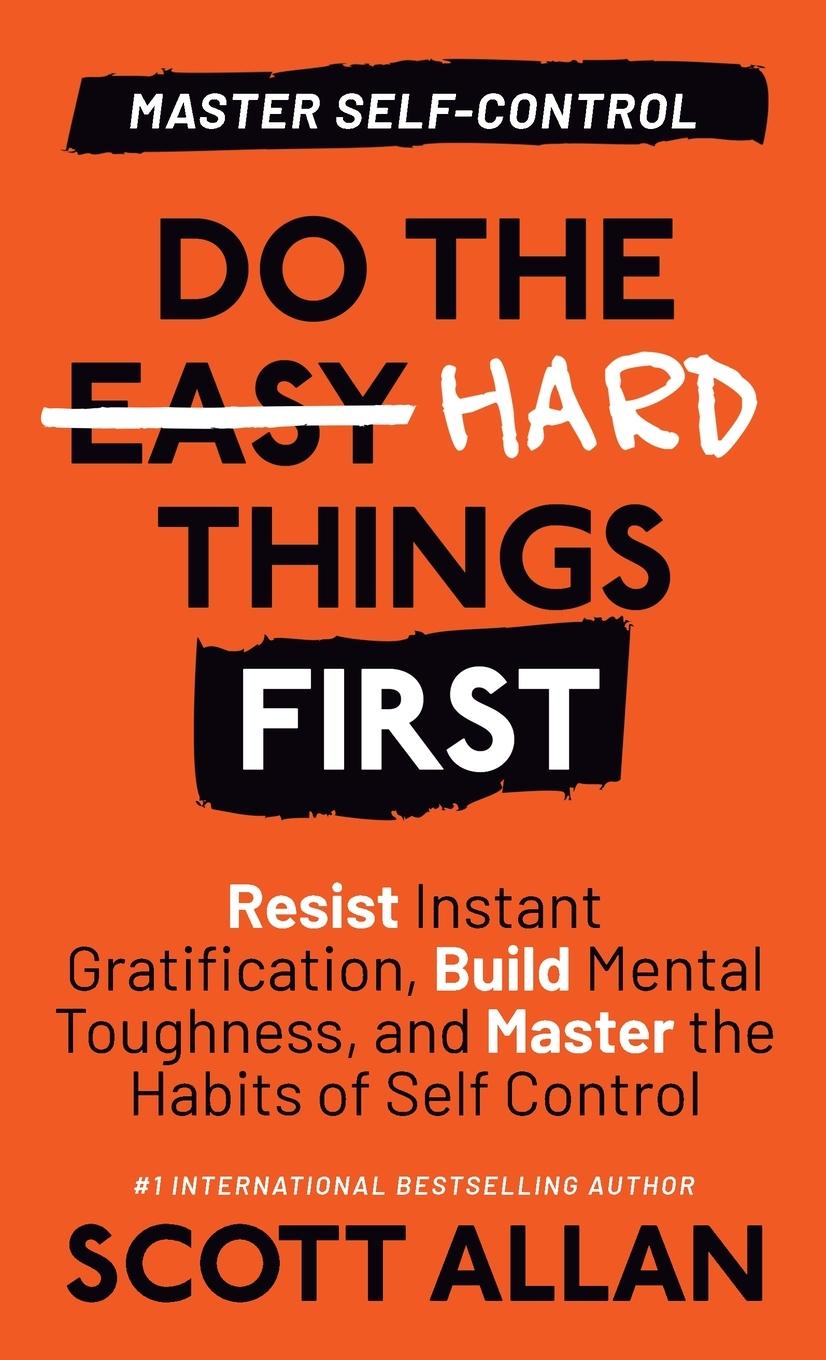 Cover: 9781990484254 | Do the Hard Things First | Scott Allan | Buch | Englisch | 2023