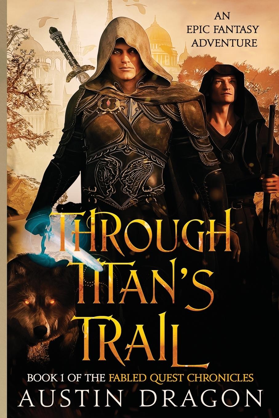 Cover: 9781946590817 | Through Titan's Trail | Austin Dragon | Taschenbuch | Englisch | 2018