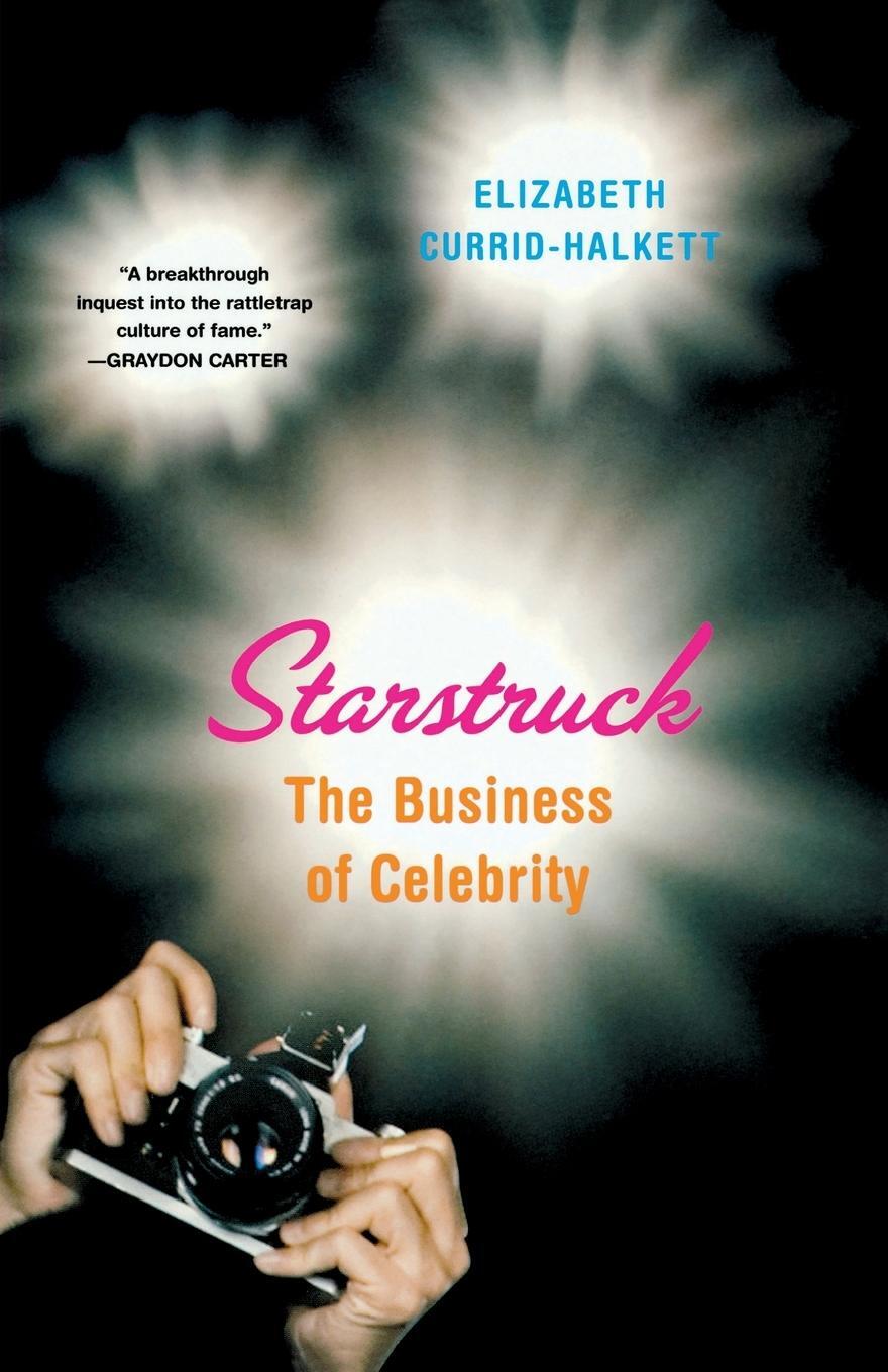 Cover: 9780865478602 | Starstruck | The Business of Celebrity | Elizabeth Currid-Halkett