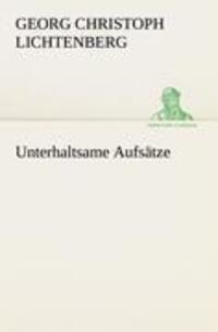 Cover: 9783842491663 | Unterhaltsame Aufsätze | Georg Christoph Lichtenberg | Taschenbuch