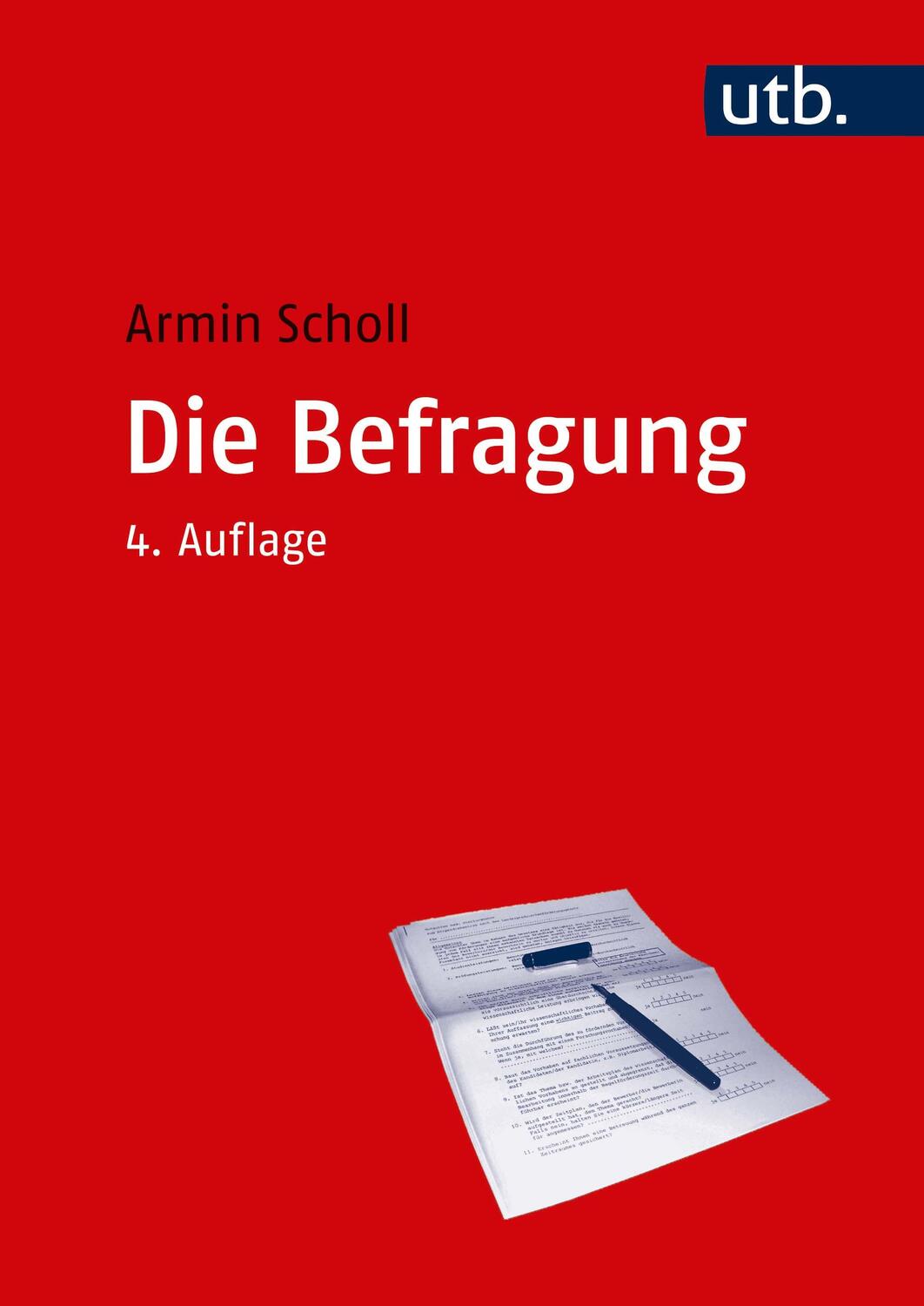 Cover: 9783825249984 | Die Befragung | Armin Scholl | Taschenbuch | Uni-Taschenbücher | 2018
