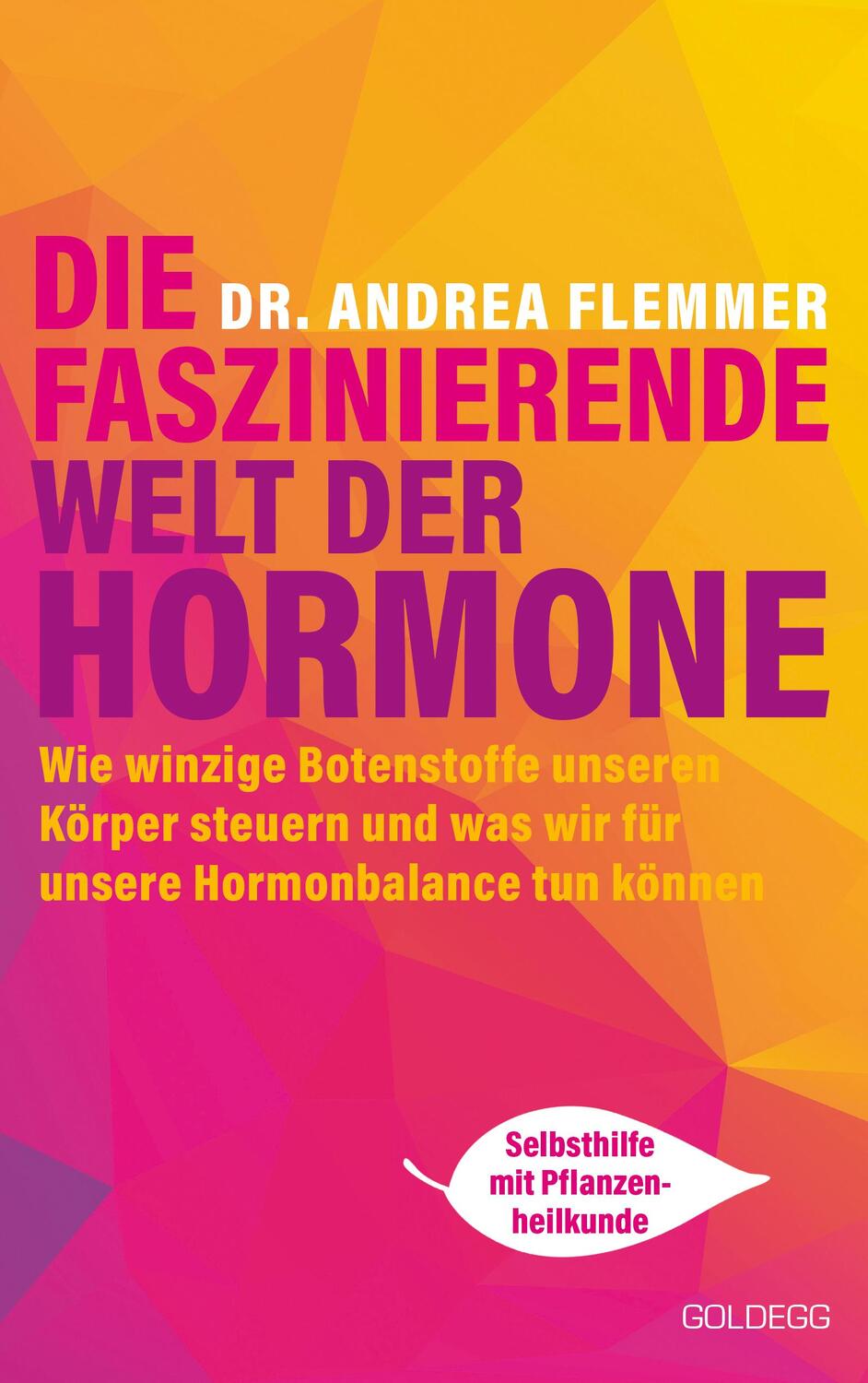 Cover: 9783990602980 | Die faszinierende Welt der Hormone | Andrea Flemmer | Taschenbuch