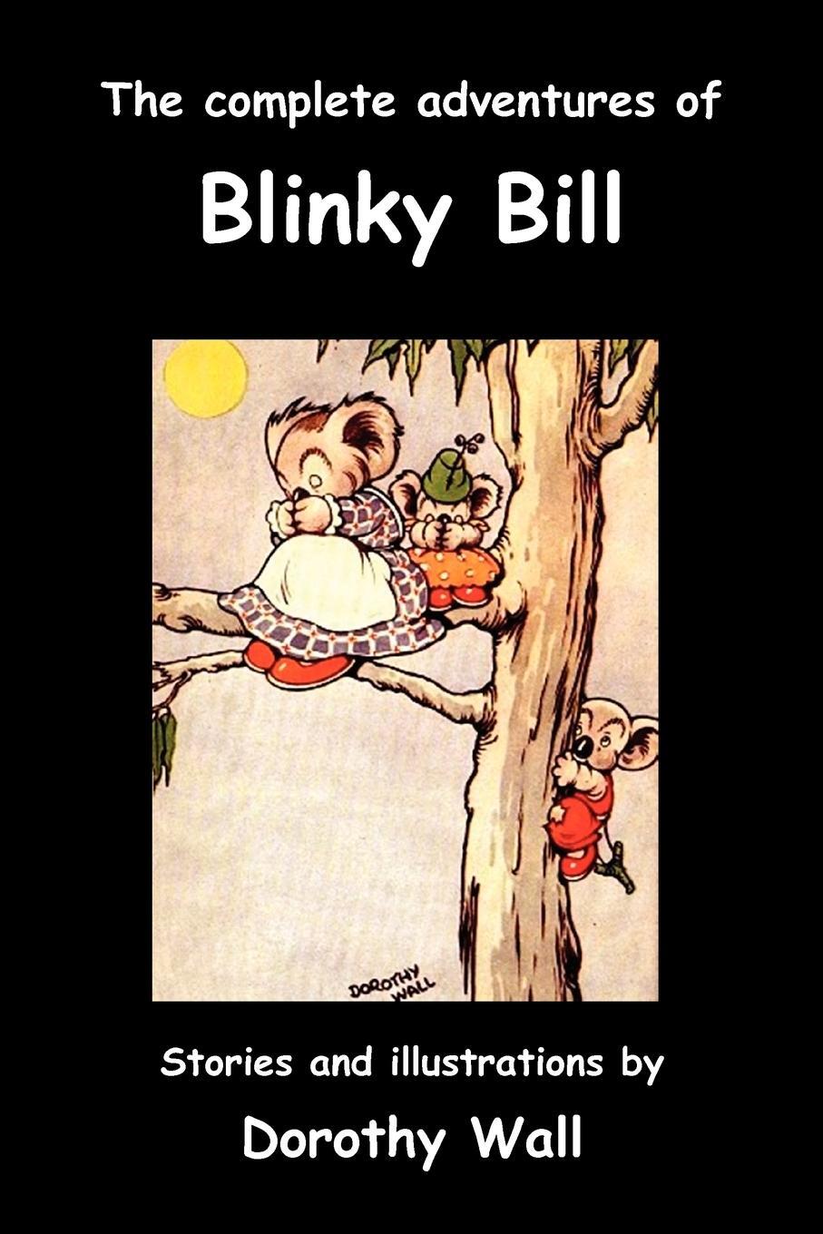 Cover: 9781849026307 | The Complete Adventures of Blinky Bill | Dorothy Wall | Taschenbuch
