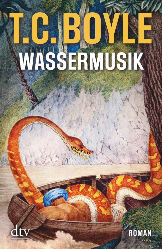 Cover: 9783423216593 | Wassermusik | Roman | T. C. Boyle | Taschenbuch | 688 S. | Deutsch