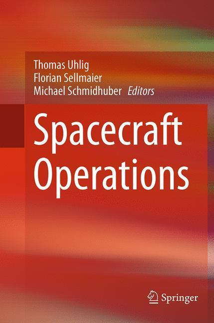 Cover: 9783709148488 | Spacecraft Operations | Thomas Uhlig (u. a.) | Taschenbuch | Paperback